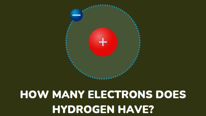 how many electrons does hydrogen have - gezro